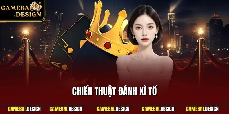 Chiến Thuật Đánh Xì Tố| Tiết Lộ Những Mẹo Hay Từ Bậc Thầy 1 Chiến thuật đánh Xì Tố